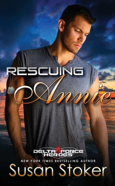 Book cover of: Rescuing Annie. By: Susan Stoker