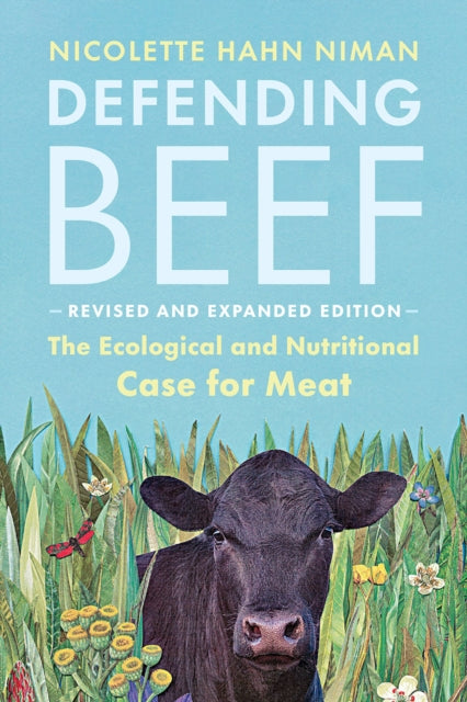 Book cover of: Defending Beef. By: Nicolette Hahn Niman