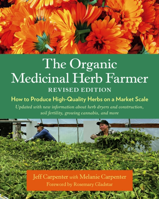 Book cover of: Organic Medicinal Herb Farmer, Revised Edition. By: Jeff Carpenter