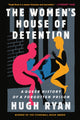 Book cover of: Women's House of Detention. By: Hugh Ryan