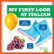Book cover of: My First Look At Italian. By: Jenna Lee Gleisner