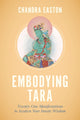 Book cover of: Embodying Tara. By: Chandra Easton