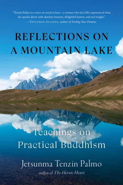 Book cover of: Reflections on a Mountain Lake. By: Jetsunma Tenzin Palmo
