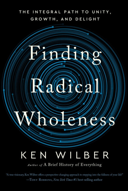 Book cover of: Finding Radical Wholeness. By: Ken Wilber