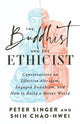 Book cover of: Buddhist and the Ethicist. By: Peter Singer