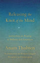 Releasing the Knot of the Mind