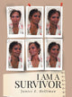 Book cover of: I Am a Survivor. By: Janice E. Holliman