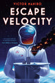 Book cover of: Escape Velocity. By: Victor Manibo