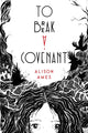 Book cover of: To Break a Covenant. By: Alison Ames