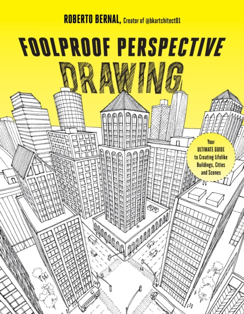 Book cover of: Foolproof Perspective Drawing. By: Roberto Bernal