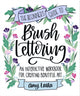 Book cover of: Beginner's Guide to Brush Lettering. By: Amy Latta