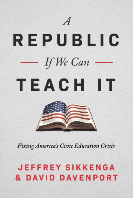 Book cover of: Civic Education Crisis. By: Jeffrey Sikkenga