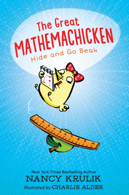 Book cover of: Great Mathemachicken 1: Hide and Go Beak. By: Nancy E. Krulik
