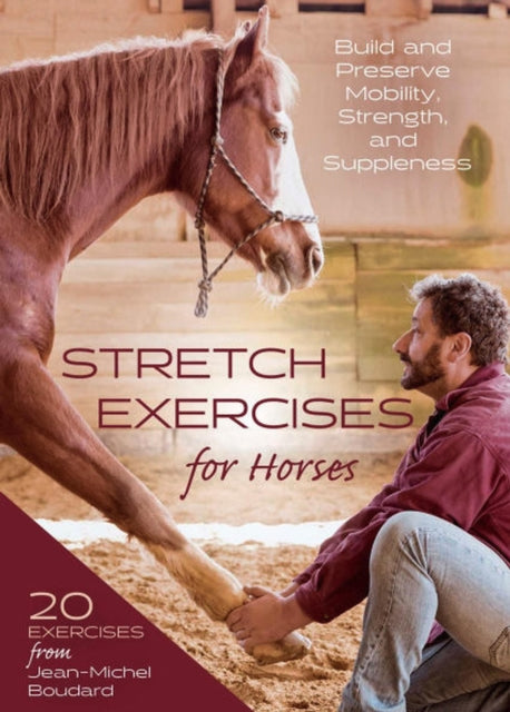 Book cover of: Stretch Exercises for Horses. By: Jean-Michel Boudard