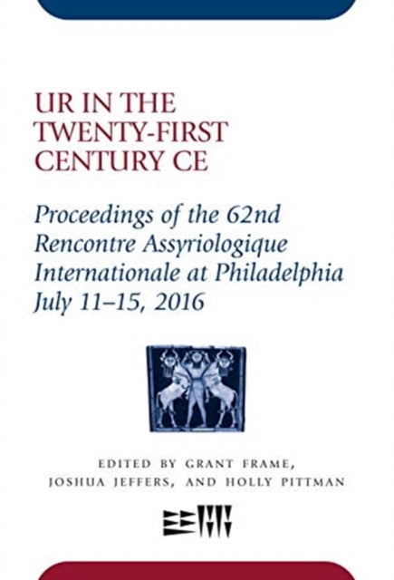 Book cover of: Ur in the Twenty-First Century CE. By: Grant Frame