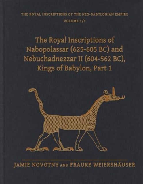 Book cover of: Royal Inscriptions of Nabopolassar (625-605 BC) and Nebuchadnezzar II (604-562 BC), Kings of Babylon, Part 1