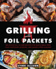 Book cover of: Grilling with Foil Packets. By: Cyndi Allison