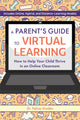 Book cover of: Parent's Guide To Virtual Learning. By: Felicia Durden