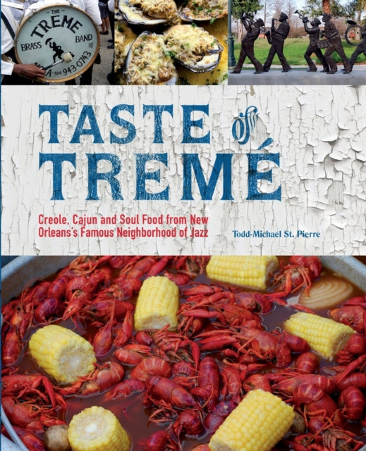 Book cover of: Taste of Treme. By: Todd-Michael St. Pierre