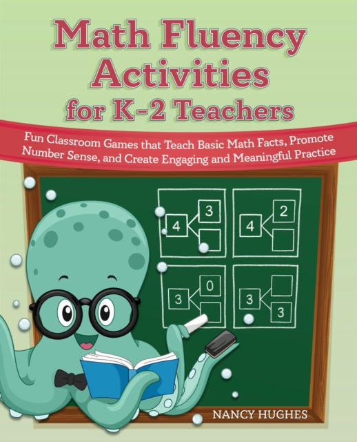 Book cover of: Math Fluency Activities for K-2 Teachers. By: Nancy Hughes
