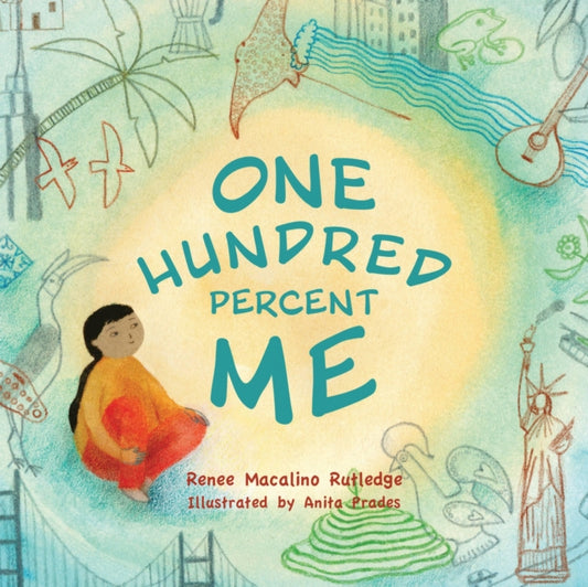 Book cover of: One Hundred Percent Me. By: Anita Prades