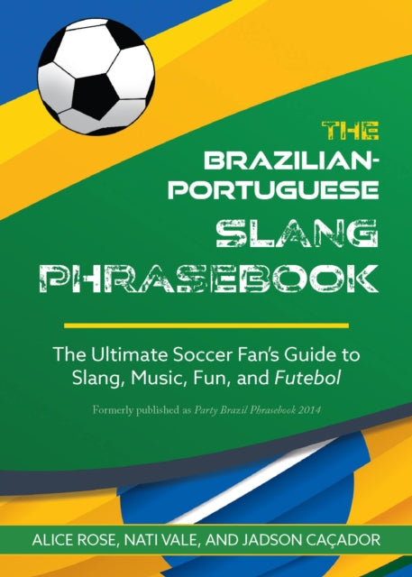 Book cover of: Brazilian-Portuguese Slang Phrasebook. By: Alice Rose