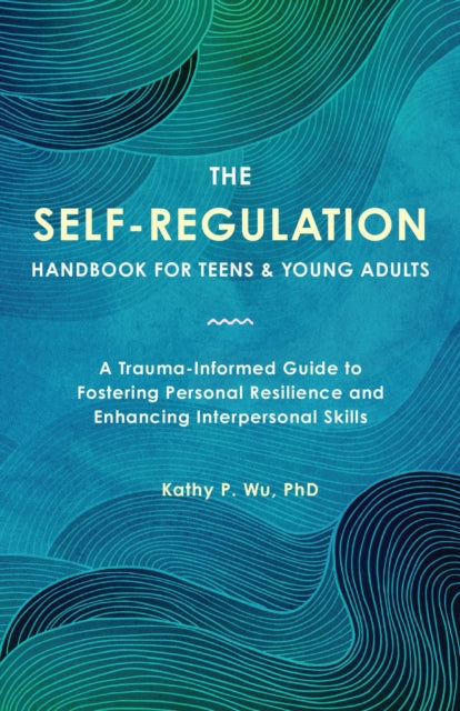 Book cover of: Self Regulation Handbook for Teens and Young Adults