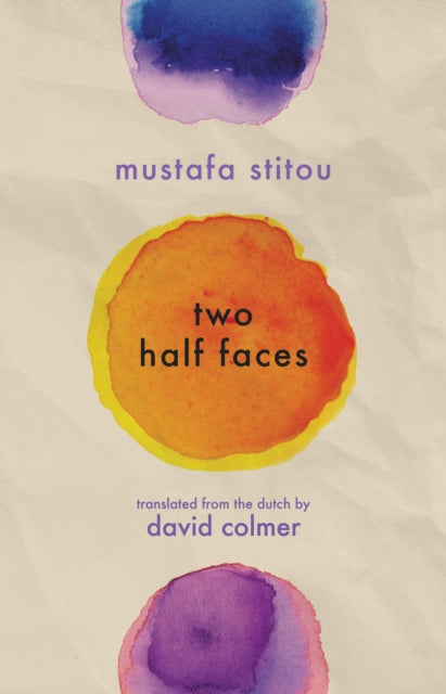 Book cover of: Two Half Faces. By: Mustafa Stitou