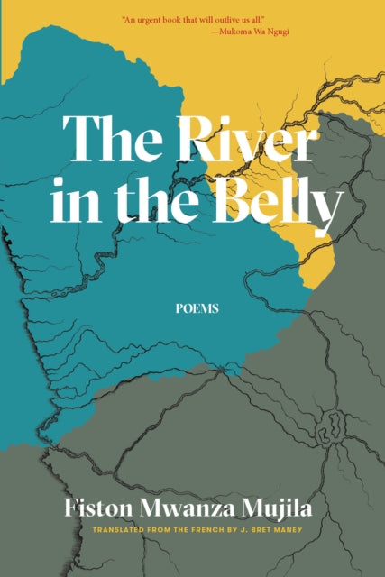 Book cover of: River in the Belly. By: Fiston Mwanza Mujila