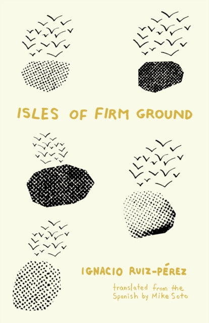 Book cover of: Isles of Firm Ground. By: Ignacio Ruiz-Pérez