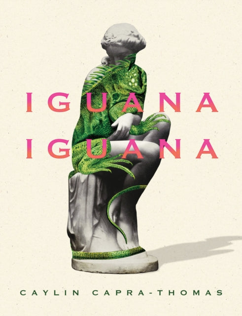 Book cover of: Iguana Iguana. By: Caylin Capra-Thomas