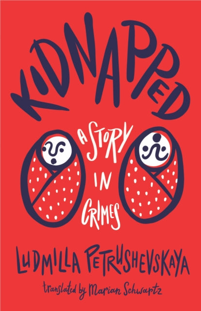Book cover of: Kidnapped. By: Людмила Стефановна Петрушевская