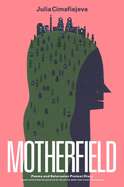 Book cover of: Motherfield. By: Julia Cimafiejeva