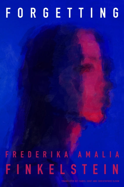 Book cover of: Forgetting. By: Frederika Amalia Finkelstein