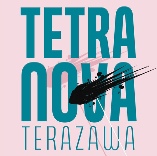 Book cover of: Tetra Nova. By: Sophia Terazawa
