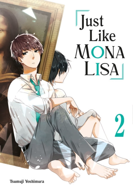 Book cover of: Just Like Mona Lisa 02. By: Tsumuji YOSHIMURA