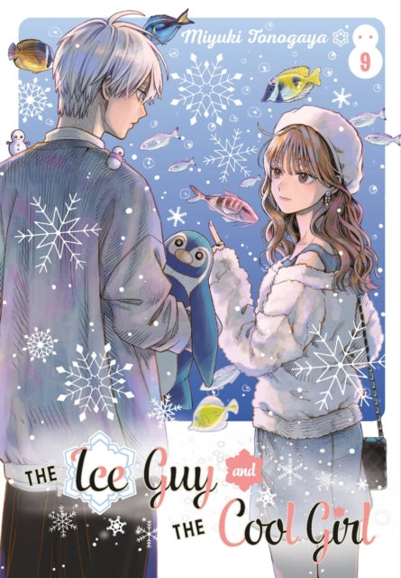 Book cover of: Ice Guy and the Cool Girl 09. By: Miyuki Tonogaya