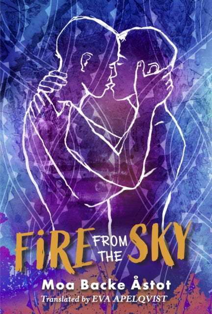 Book cover of: Fire From the Sky. By: Moa Backe Astot