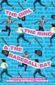 Book cover of: Girl, the Ring, & the Baseball Bat. By: Camille Gomera-Tavarez