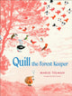 Book cover of: Quill the Forest Keeper. By: Marije Tolman