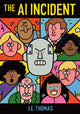 Book cover of: AI Incident. By: J. E. Thomas