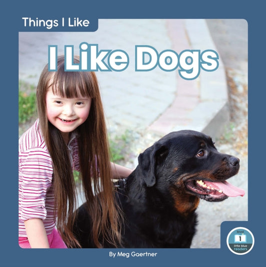Book cover of: I Like Dogs. By: Meg Gaertner