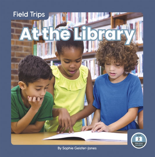 Book cover of: At the Library. By: Sophie Geister-Jones