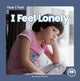 Book cover of: I Feel Lonely. By: Connor Stratton