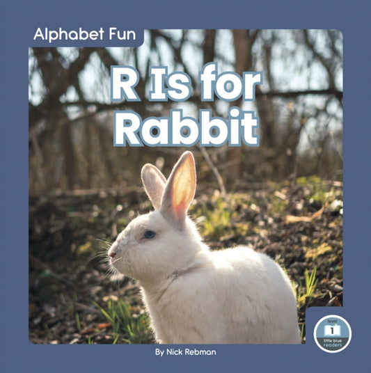 Book cover of: R Is for Rabbit. By: Nick Rebman