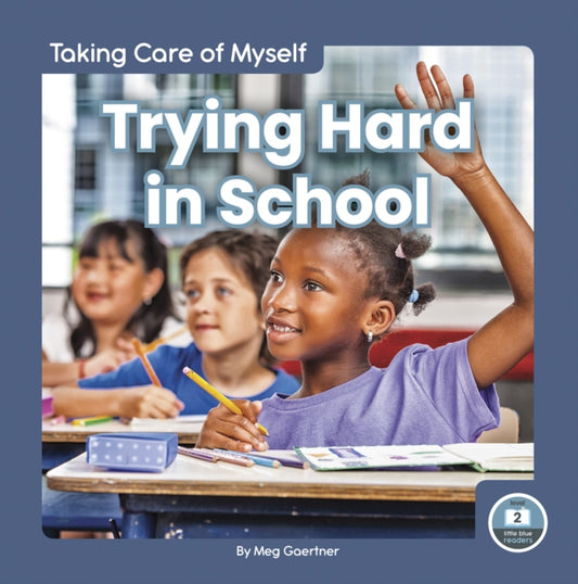 Book cover of: Trying Hard in School. By: Meg Gaertner