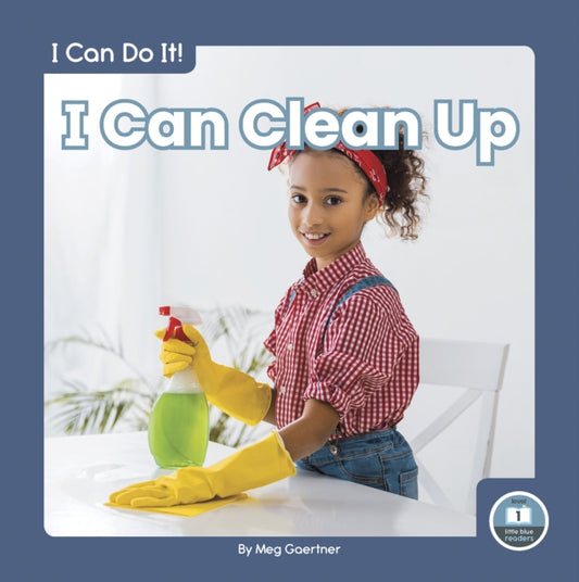 Book cover of: I Can Clean Up. By: Meg Gaertner