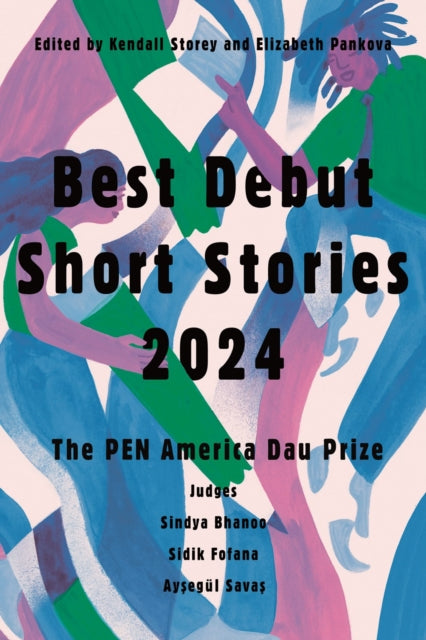 Book cover of: Best Debut Short Stories 2024. By: Kendall Storey