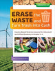 Book cover of: Erase the Waste and Turn Trash Into Cash. By: Jason McIntosh