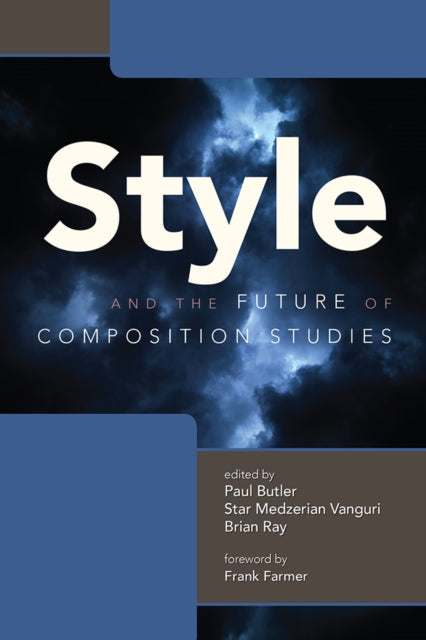 Book cover of: Style and the Future of Composition Studies. By: Paul Butler